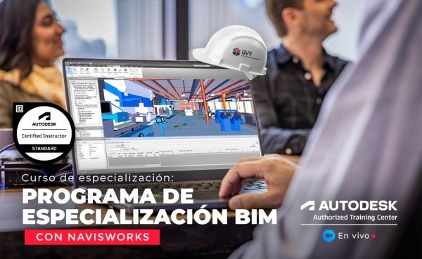 PROGRAMA DE ESPECIALIZACIÓN BIM NAVISWORKS